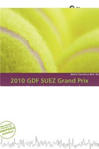 2010 Gdf Suez Grand Prix