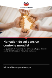 Narration de soi dans un contexte mondial