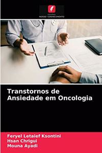 Transtornos de Ansiedade em Oncologia