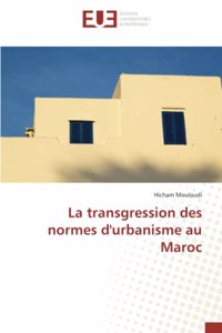 transgression des normes d'urbanisme au Maroc