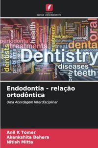 Endodontia - relação ortodôntica