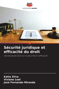 Sécurité juridique et efficacité du droit