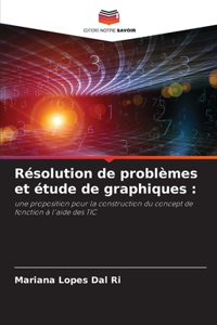 Résolution de problèmes et étude de graphiques