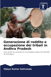 Generazione di reddito e occupazione dei tribali in Andhra Pradesh