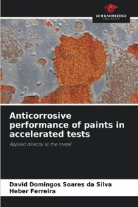 Anticorrosive performance of paints in accelerated tests