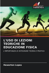 L'Uso Di Lezioni Teoriche in Educazione Fisica