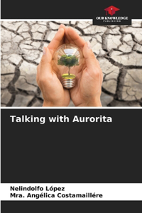 Talking with Aurorita