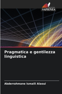 Pragmatica e gentilezza linguistica