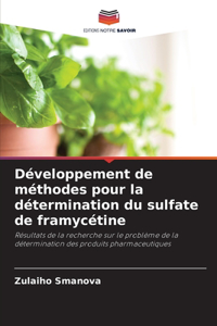 Développement de méthodes pour la détermination du sulfate de framycétine