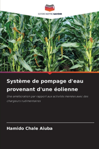 Système de pompage d'eau provenant d'une éolienne