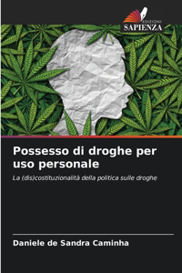 Possesso di droghe per uso personale