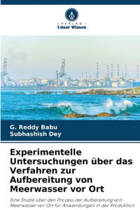 Experimentelle Untersuchungen über das Verfahren zur Aufbereitung von Meerwasser vor Ort