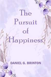 THE PURSUIT OF HAPPINESS