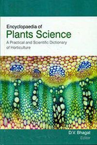 Encyclopaedia of Plants Science: A Practical and Scientific Dictionary of Horticulture