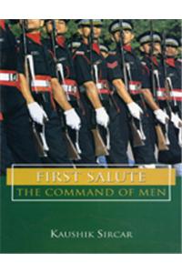 First Salute : The Command of Men