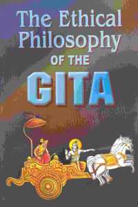 Ethical Philosophy of the Gita