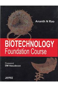 Biotechnology Foundations Course