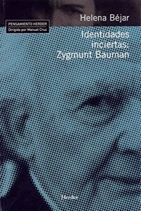 Identidades Inciertas: Zygmunt Bauman