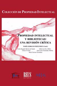 Propiedad intelectual y bibliotecas: Una revision critica
