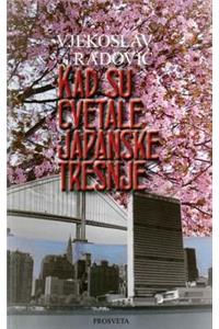Kada Su Cvetale Japanske Tresnje