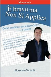 È bravo ma non si applica