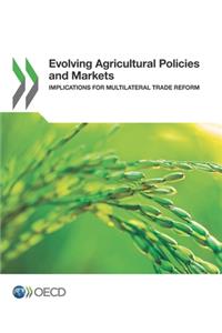 Evolving Agricultural Policies and Markets