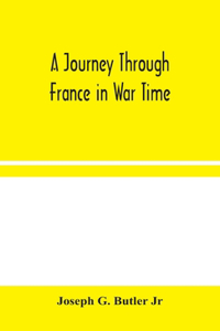 Journey Through France in War Time