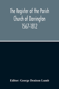 Register Of The Parish Church Of Darrington 1567-1812