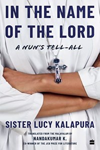In the Name of the Lord : A Nun's Tell-All