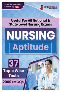 Nursing Aptitude Exam Prep Book 2023 For All National & State Level Nursing Exams (English Edition) - 37 Topic-Wise Test (2000+ Solved MCQs) with Free Access To Online Tests