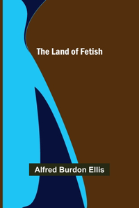 Land of Fetish