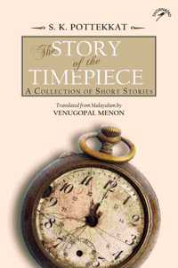 Story of the Timepiece: A Collection of Short Stories