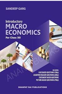 Introductory Macroeconomics Textbook for Class 12, with Case Based Questions, Assertion Reason Questions, Statement Based Questions, Picture Based Questions 2025-26