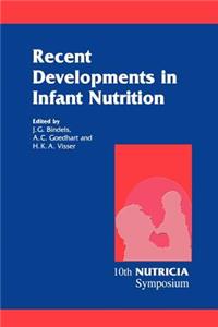 Recent Developments in Infant Nutrition