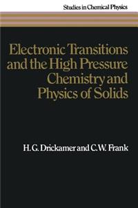 Electronic Transitions and the High Pressure Chemistry and Physics of Solids