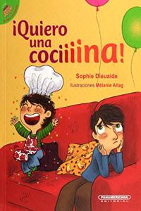 Â¡Quiero una cociiiina!/ I Want a Kiiiitchen!