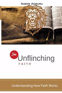 The Unflinching Faith