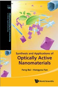 Synthesis and Applications of Optically Active Nanomaterials