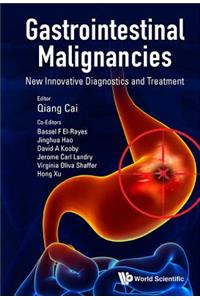 Gastrointestinal Malignancies: New Innovative Diagnostics and Treatment