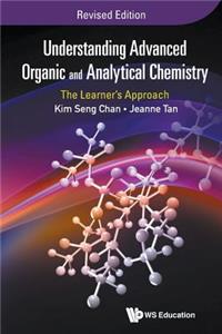 Understanding Advanced Organic and Analytical Chemistry