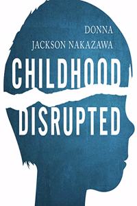 Childhood Disrupted