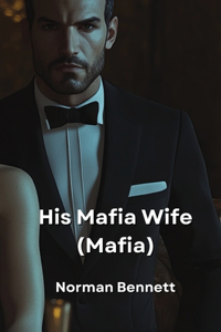 His Mafia Wife (Mafia)