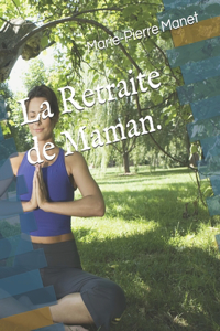 La Retraite de Maman.