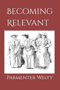 Becoming Relevant