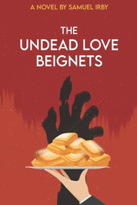 The Undead Love Beignets