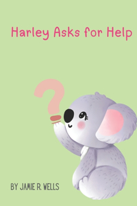 Harley Asks for Help