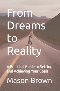 From Dreams to Reality
