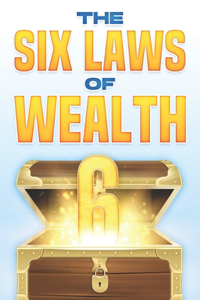 Six Laws of Wealth