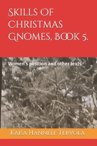 Skills Of Christmas Gnomes, Book 5.