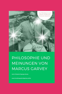 Philosophie Und Meinungen Von Marcus Garvey